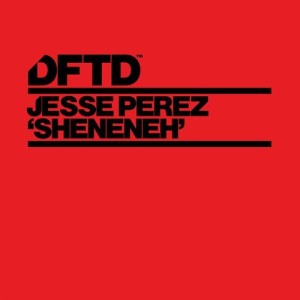 Jesse Perez - Sheneneh - Extended Mix [DFTDS120D]