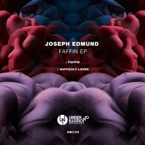 Joseph Edmund - Faffin EP [UNI133]
