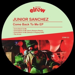Junior Sanchez - Come Back To Me EP [ERM153]