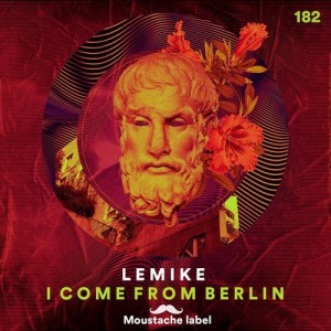 LeMike - I Come from Berlin [ML182]