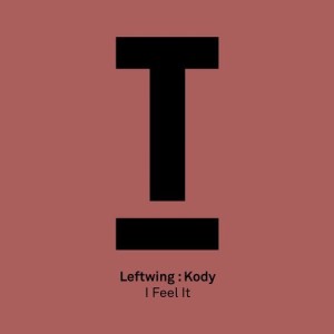 Leftwing : Kody - I Feel It [TOOL75301Z]