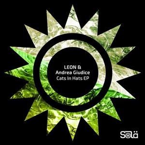 Leon (Italy), Andrea Giudice - Cats In Hats EP [SOLA07301Z]