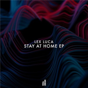 Lex Luca - Stay At Home EP [VIVA158]