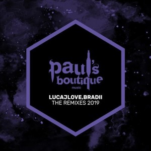 LucaJLove, BRADII - The Remixes 2019 [PSB102]