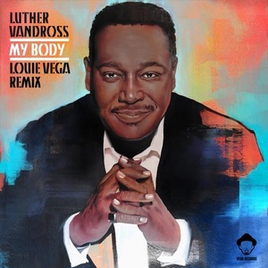 Luther Vandross - My Body (Louie Vega Remixes) [VR184]