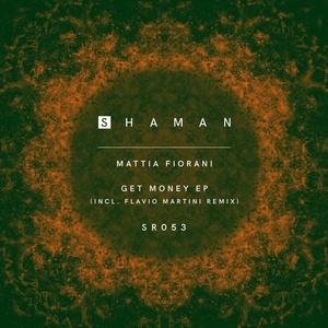 Mattia Fiorani - Get Money EP [SR053]