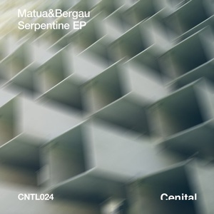 Matua&Bergau - Serpentine [CNTL024]