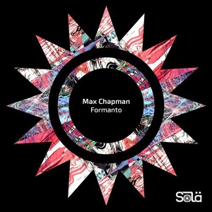 Max Chapman - Formanto [SOLA07201Z]