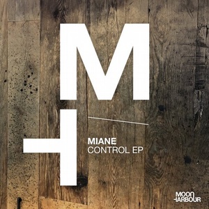 Miane - Control EP [MHD059]