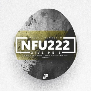 Miguel Rendeiro - Give Me 5 EP [NFU222]