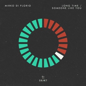 Mirko Di Florio - Long Time / Someone Like You [ARSBJKT087]