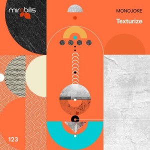 Monojoke - Texturize [MIRA123]