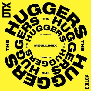 Moullinex - The Huggers (Club Edit) [DT103]