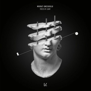 Murat Uncuoglu - Trees Of Light [MULTINOTES07]