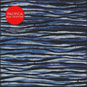 Pacifica - Blue Valentine [GPM515]