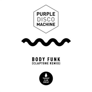 Purple Disco Machine - Body Funk (Claptone Extended Mix) [CLUBSWE164]