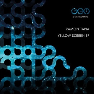 Ramon Tapia - Yellow Screen EP [GEM063]