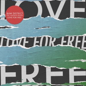 Raw District, Siopis - Love for Free EP [GPM514]