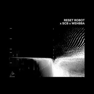 Reset Robot, SCB - End Of Time [HFT072]