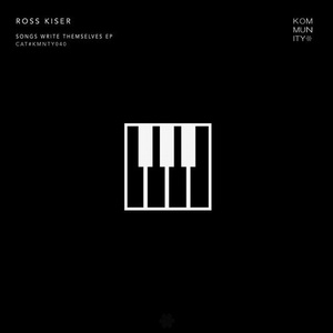 Ross Kiser - Songs Write Themselves [KMNTY040]