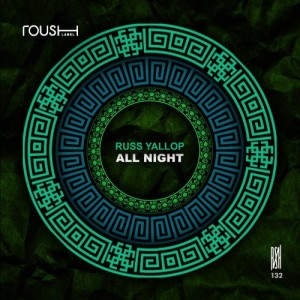 Russ Yallop - All Night [RSH132]