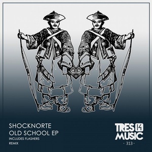 Shocknorte - OLD SCHOOL EP [TRES14313]