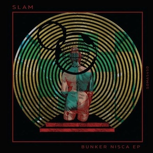 Slam - Bunker Nisca EP [SOMA545D]