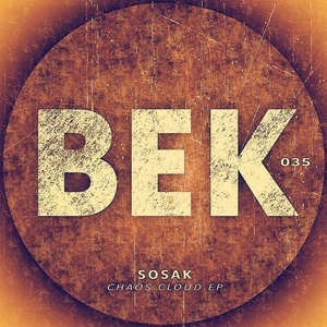 Sosak - Chaos Cloud EP [BEK035]