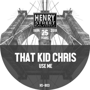 That Kid Chris - Use Me [HS803]