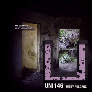 The Southern - What You Wanna Do [UNI146]