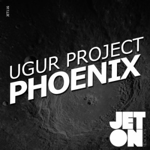 Ugur Project - Phoenix EP [JET116]
