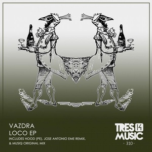 Vazdra - LOCO EP [TRES14310]