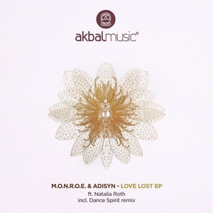 m.O.N.R.O.E., Adisyn, Natalia Roth - Love Lost EP Incl. Dance Spirit Remix [AKBAL165]