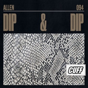 Allen(IT) - Dip & Dip [CUFF094]