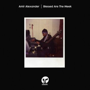 Amir Alexander - Blessed Are The Meek (Extended Mix) [CMC262D]