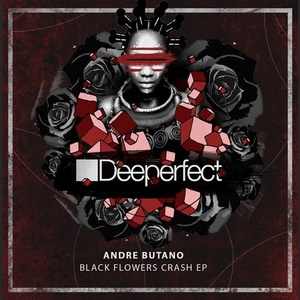 Andrè Butano - Black Flowers Crash [DPE1614]
