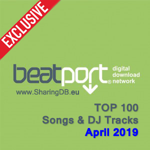Beatport Top 100 Songs & DJ Tracks April 2019