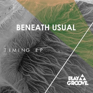 Beneath Usual - Timing EP [PGR162]