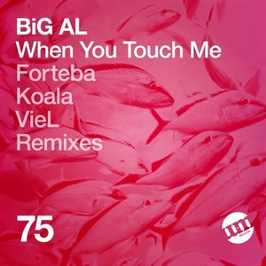 Big Al - When You Touch Me [UMR075]