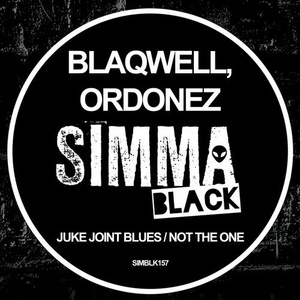 Blaqwell, Ordonez - Juke Joint Blues, Not The One [SIMBLK157]