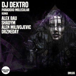 DJ Dextro - Paradoxo Molecular [DM185R]