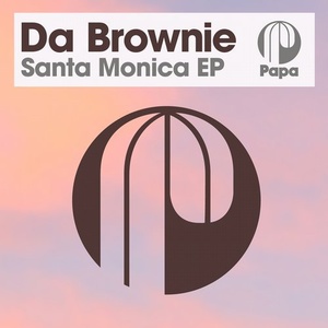 Da Brownie - Santa Monica EP [PAPA120]