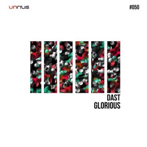 Dast (Italy) - Glorious [UNRILIS050]