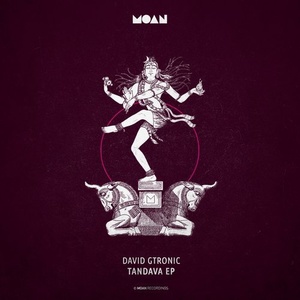 David Gtronic - Tandava EP [MOAN103]