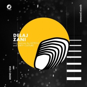 Delaj - Zani [MONO034]