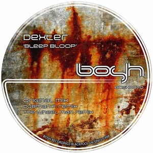 Dexter - Bleep Bloop [BOSHD070]