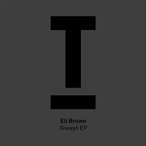 Eli Brown - Always EP [TOOL78301Z]