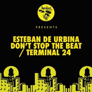 Esteban de Urbina - Don't Stop The Beat / Terminal 24 [NUR24541]