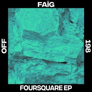 FAÏG - Foursquare [OFF198]
