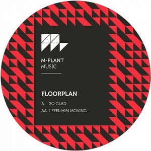 Floorplan - So Glad / I Feel Him Moving [MPM32]